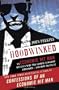 Hoodwinked: An Economic Hit Man Reveals Why the Global Economy IMPLODED -- and How to Fix It