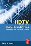 HDTV and the Transition to Digital Broadcasting: Understanding New Television Technologies (Nab Executive Technology Briefings)
