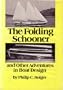 The folding schooner, and other adventures in boat design