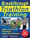Breakthrough Triathlon Training: How to Balance Your Busy Life, Avoid Burnout and Achieve Triathlon Peak Performance