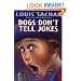 Dogs Don't Tell Jokes