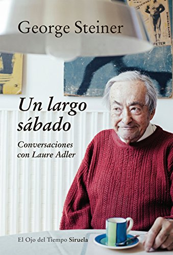 Un largo sábado. Conversaciones con Laure Adler (Spanish Edition)