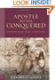 Apostle to the Conquered: Reimaging Paul's Mission (Paul in Critical Contexts)