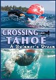Crossing Tahoe: A Swimmers Dream