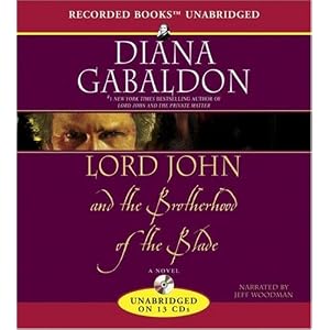 Lord John and the Brotherhood of the Blade (Lord John Grey Novels) by Diana Gabaldon and Jeff Woodman