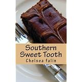 Southern Sweet Tooth: The Southern Dessert Cookbook