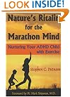 Nature's Ritalin for the Marathon Mind: Nurturing Your ADHD Child With Exercise