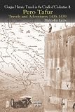 Pero Tafur: Travels and Adventures 1435-1439 (Gorgias Historic Travels in the Cradle of Civilization,)