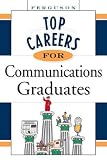 Top Careers for Communications Graduates (Top Career)