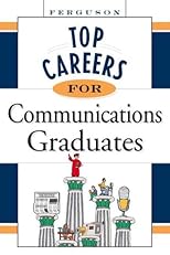 Top Careers for Communications Graduates (Top Career)