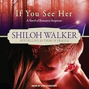 If You See Her: Ash Trilogy, Book 2 | Shiloh Walker