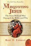 Misquoting Jesus: The Story Behind Wh...