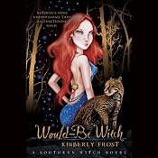 Would-be Witch: A Southern Witch Novel | [Kimberly Frost]