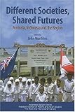 Different societies, shared futures : Australia, Indonesia and the region