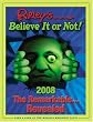 Ripley's Believe it or Not 2008