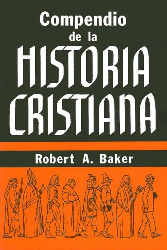 Compendio de la Historia Cristiana (Spanish Edition)