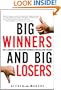 Big Winners and Big Losers: The 4 Secrets of Long-Term Business Success and Failure