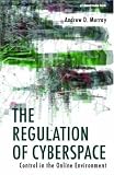 The Regulation of Cyberspace: Control in the Online Environment