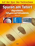 Spuren am Tatort - Fingerabdr&uuml;cke, Fu&szlig;spuren und Reifenabdr&uuml;cke - Brian Innes