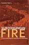 Subterranean Fire: A History of Working-Class Radicalism in the United States