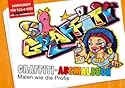 Graffiti Ausmalbuch: Malen wie die Profis