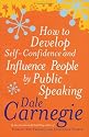 How to Develop Self-confidence and Influence People by Public Speaking (Personal Development)