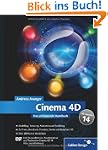Cinema 4D - ab Version 14: Das umfass...
