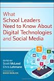 What School Leaders Need to Know About Digital Technologies and Social Media