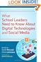 What School Leaders Need to Know About Digital Technologies and Social Media