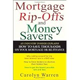 Mortgage Ripoffs and Money Savers: An Industry Insider Explains How to Save Thousands on Your Mortgage or Re-Finance