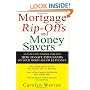 Mortgage Ripoffs and Money Savers: An Industry Insider Explains How to Save Thousands on Your Mortgage or Re-Finance