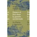 Espace et lieu dans la pens�e occidentale : De Platon � Nietzsche