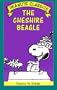 The Cheshire Beagle (Peanuts Classics)