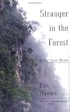 Stranger in the Forest: On Foot Across Borneo