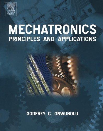 Mechatronics: Principles and Applications