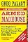 Armed Madhouse: From Baghdad to New Orleans--Sordid Secrets and Strange Tales of a White House Gone Wild