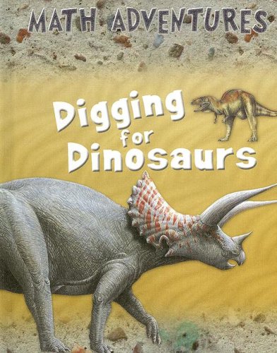 Digging for Dinosaurs (Math Adventures)
