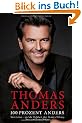 100 PROZENT ANDERS: Die Autobiografie - Mein Leben - und die Wahrheit �ber Modern Talking, Nora und Dieter Bohlen