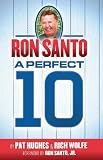 Ron Santo: A Perfect 10