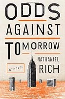 Odds Against Tomorrow: A Novel
