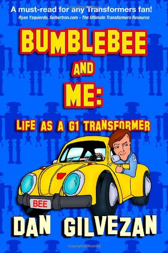 Bumblebee & Me: Life as a G1 Transformer