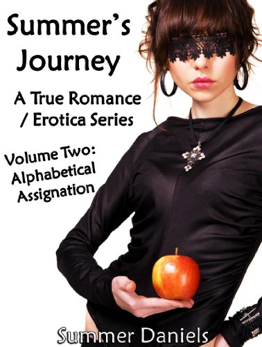 Summer's Journey: Volume Two - Alphabetical Assignation by Summer Daniels Summer's Journey: Volume Two - Alphabetical Assignation by Summer Daniels
