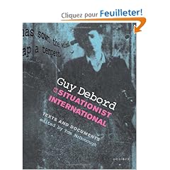 Guy Debord and the Situationist International: Texts and Documents