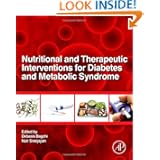 Nutritional And Therapeutic Interventions For Diabetes and Metabolic Syndrome by Debasis Bagchi and Nair Sreejayan