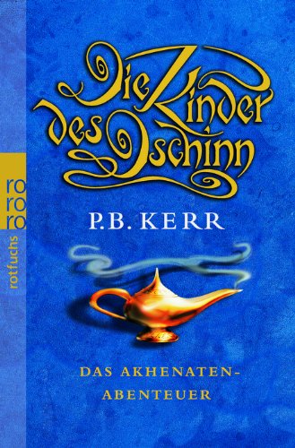 Die Kinder des Dschinn. Das Akhenaten-Abenteuer