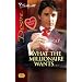 What The Millionaire Wants... (Silhouette Desire)