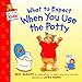 What to Expect When You Use the Potty (What to Expect Kids) by Heidi Murkoff ISBN 0060538015