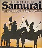 The book of the Samurai : the warrior class of Japan