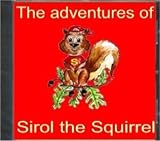 Sirol the Squirrel: Sirol and the Christmas Stocking Mystery v. 6