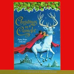 Magic Tree House, Book 29: Christmas in Camelot (Unabridged)